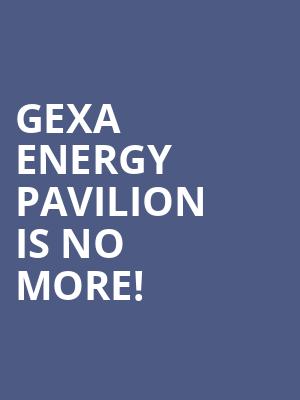 Gexa Energy Pavilion is no more